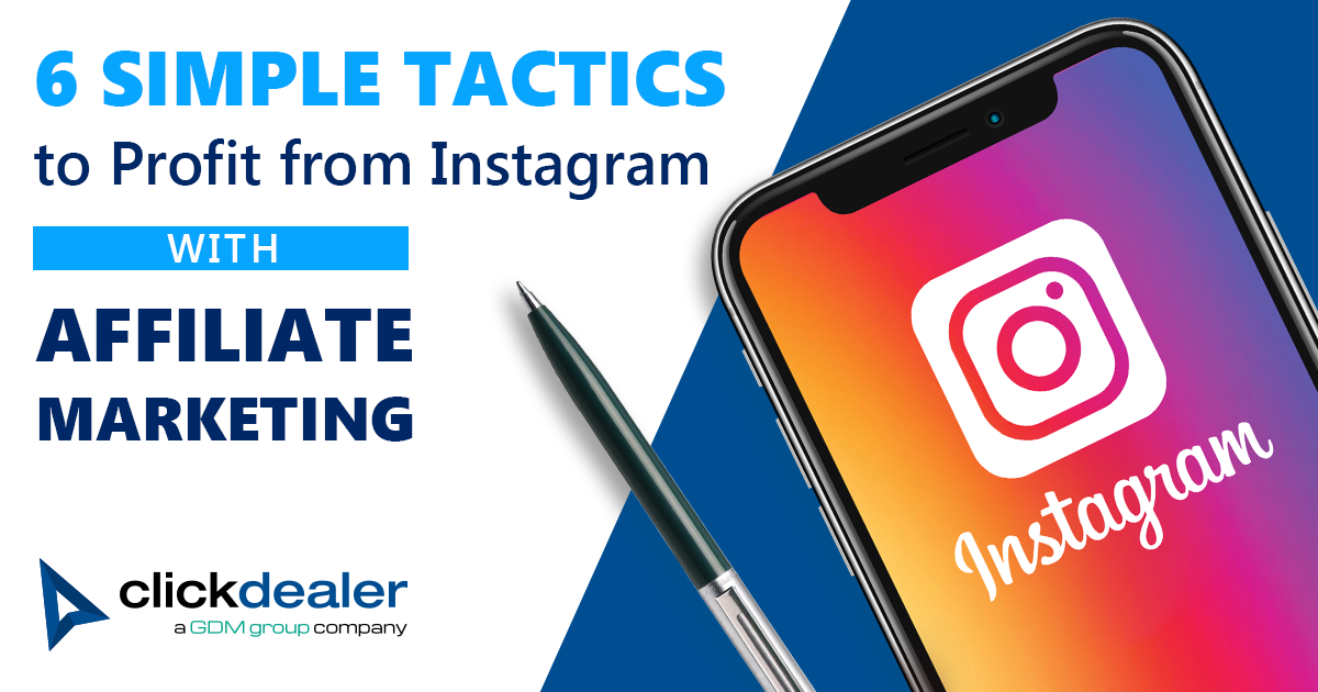 Instagram, affiliate marketing, monetization, Instagram stories, sponsored content, engagement, Instagram for business, hashtags, coupon codes, ClickDealer