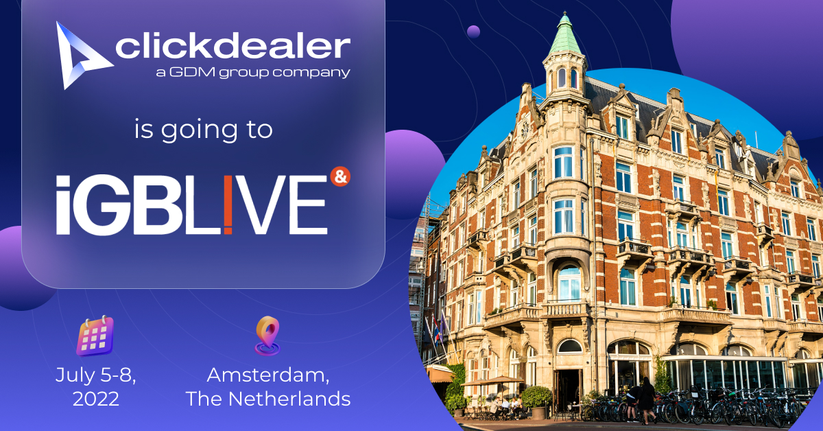 ClickDealer is going to iGB Live 2022! - ClickDealer Blog